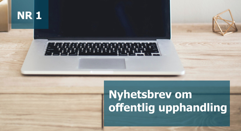 En laptop och text där det står nyhetsbrev om offentlig upphandling nr 1